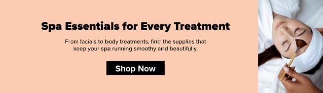 Spa Essentials for Every Treatment From facials to body treatments, find the supplies that keep your spa running smoothy and beautifully. Shop Now