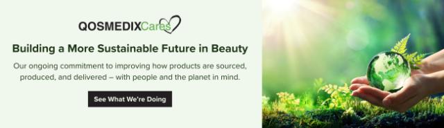 Building a More Sustainable Future in Beauty   Qosmedix Cares is our ongoing commitment to improving how products are sourced,  produced, and delivered – with people and the planet in mind.   See What We’re Doing