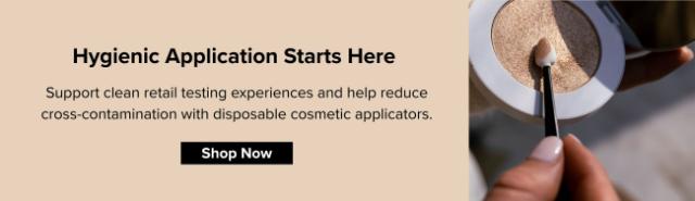 Hygienic Application Starts Here   Support clean retail testing experiences and help reduce cross-contamination with disposable cosmetic applicators.   Shop Now