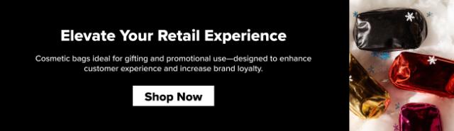 Elevate Your Retail Experience Cosmetic bags ideal for gifting and promotional use—designed to enhance customer experience and increase brand loyalty. Shop Now